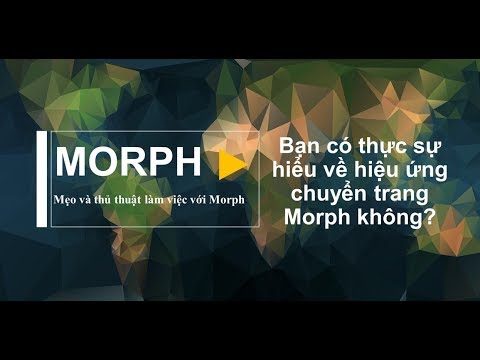 [POWERPOINT] Mẹo và thủ thuật làm việc với hiệu ứng MORPH.