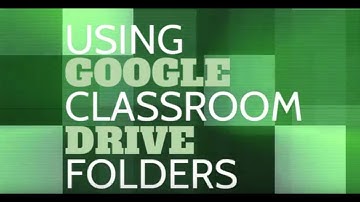 How to Use Google Classroom Drive Folders