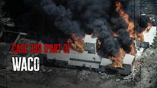 Waco: The Final Standoff (Part 3/3)