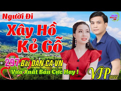 Video Người Đi Xây Hồ Kẻ Gỗ, Ở Hai Đầu Nỗi Nhớ????297 Bài Sến... - youtube