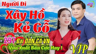 Người Đi Xây Hồ Kẻ Gỗ, Ở Hai Đầu Nỗi Nhớ💞297 Bài Sến Trữ Tình Tâm Trạng Thanh Ngân Gia Tiến CỰC HAY