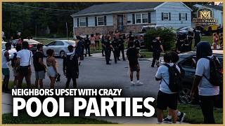 "the Police Needs To Shut This Down..." Neighbors Are Upset With Out Of Control, Ghetto Pool Parties
