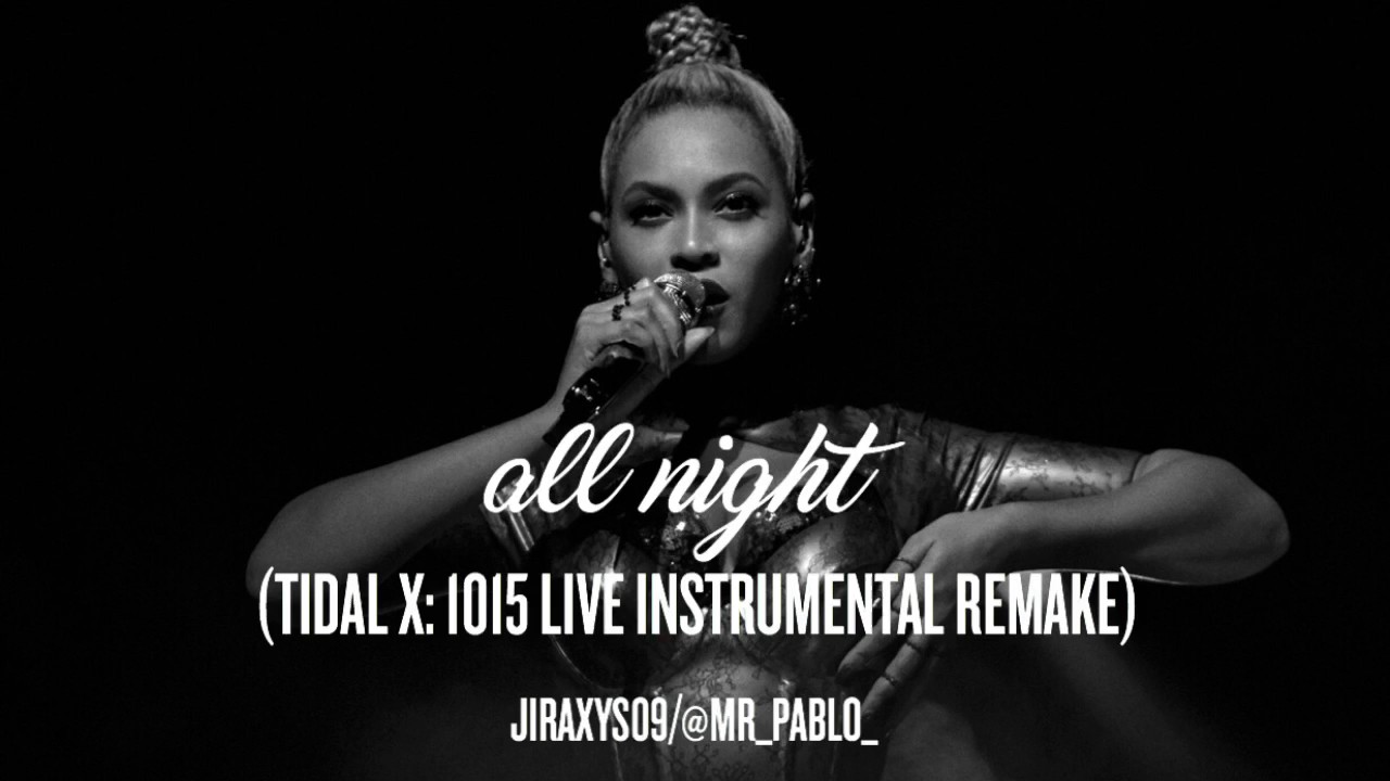 All Night (TIDAL X: 1015 Live Instrumental Remake)