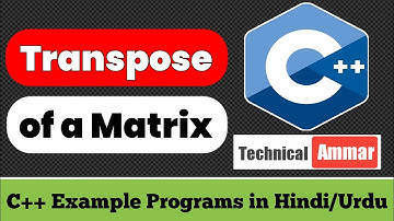 C++ Program to Find Transpose of a Matrix | C++ Example Programs #102