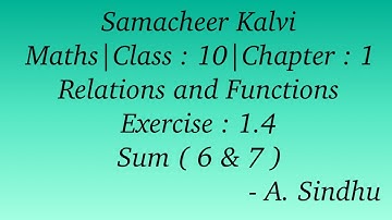 10th Maths Samacheer | Chapter 1 | Relations & Functions | Exercise 1.4 | Sum ( 6 & 7 )