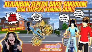 SEPEDA AJAIB SAKURANI!! BISA BUAT TELEPORT KEMANA AJA KALIAN SUKA!! SAKURA SCHOOL SIMULATOR-PART 226