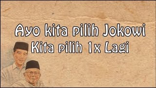 Ayo Pilih Jokowi (Satu Kali Lagi)  | Lyric Lagu  | -  Sandrina