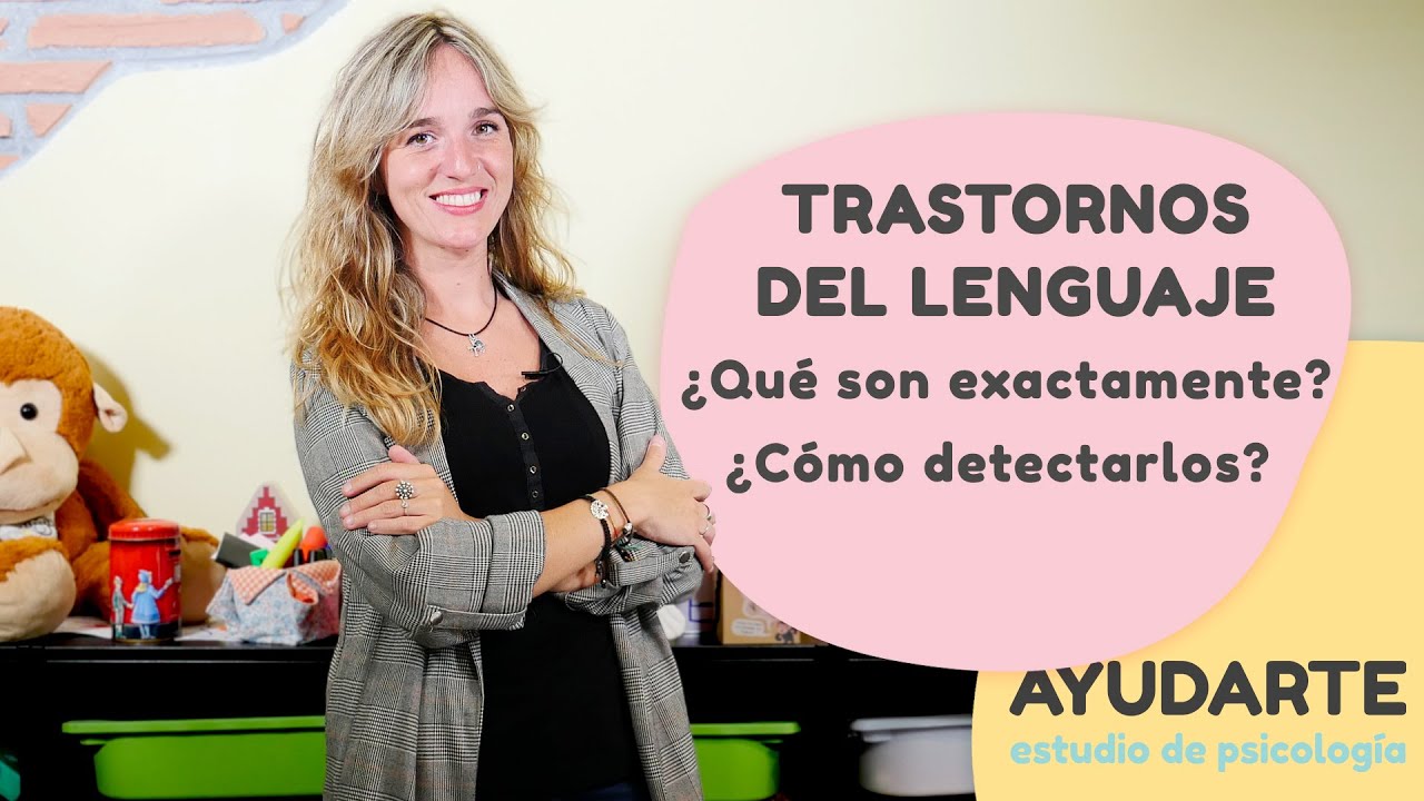 Trastornos del Lenguaje Infantil - Como Detectarlos