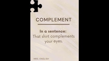 CONFUSING WORDS    COMPLEMENT VS COMPLIMENT