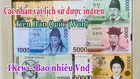 1000 tiền hàn bằng bao nhiêu tiền việt năm 2024