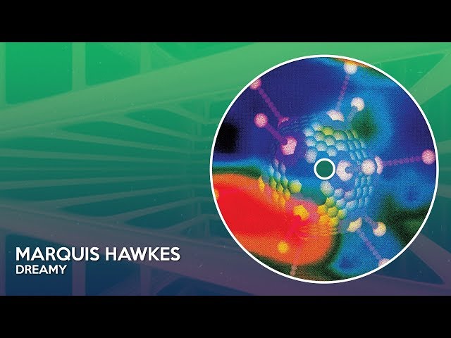 Marquis Hawkes - Dreamy