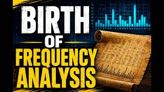 The Birth of Frequency Analysis: How Secret Codes Were Broken