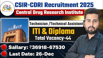 CSIR CDRI Recruitment 2025 🔥 | CDRI Lucknow Technician Vacancy 2025 || ITI Pass Apply Online-44 Post