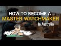 How to become a Master Watchmaker