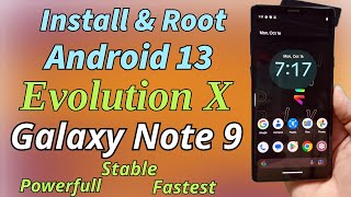Install & Root Android 13 Evolution X On Galaxy Note 9