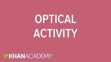 Optical activity | Stereochemistry | Organic chemistry | Khan Academy