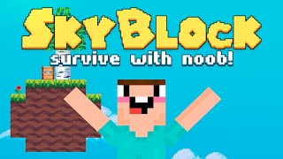 Skyblock Survive With Noob! Gameplay