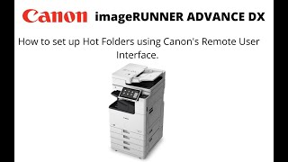 How to set up Hot Folders on imageRUNNER ADVANCE DX