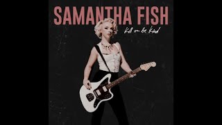 Samantha Fish:-&#39;Try Not To Fall In Love With You&#39;