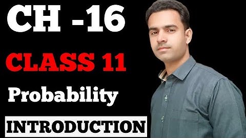 PROBABILITY || CLASS 11 MATHS CHAPTER 16 NCERT INTRODUCTION ||