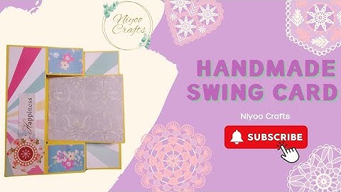 Handmade Swing Card Tutorial | by Niyoo Crafts