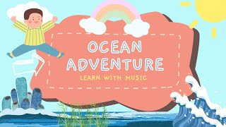 Songs for Kids - Ocean Adventure (educative song)