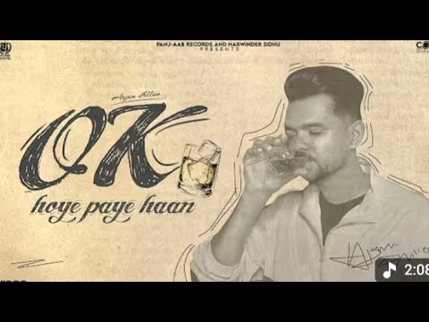 Ok Hoye Paye Haan (VIDEO) Arjan Dhillon | Latest Punjabi Songs 2025