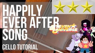 How To Play Happily Ever After Song By Steven Universe On Cello (Tutorial) How To Play Happily Ever After Song By Steven Universe On Cello (Tutorial)