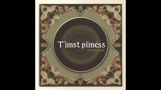 Tïmst Pïmess - (05) - Half an Argument