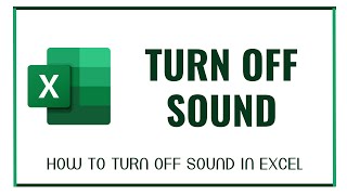 How to Turn Off Sound in Excel