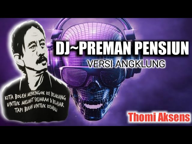 DJ PREMAN PENSIUN VERSI ANGKLUNG~DJ TERBARU 2020 class=