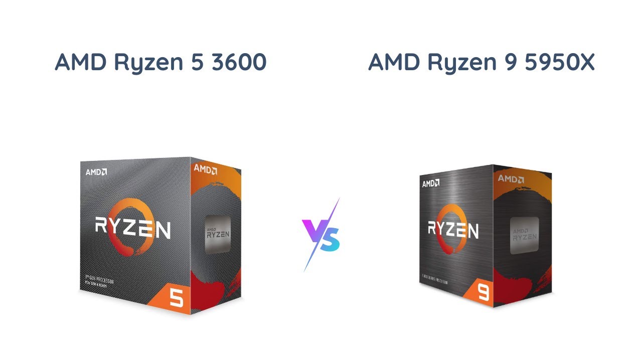 AMD Ryzen 5 3600 vs Ryzen 9 5950X: Which is Better for Gaming and Creation?