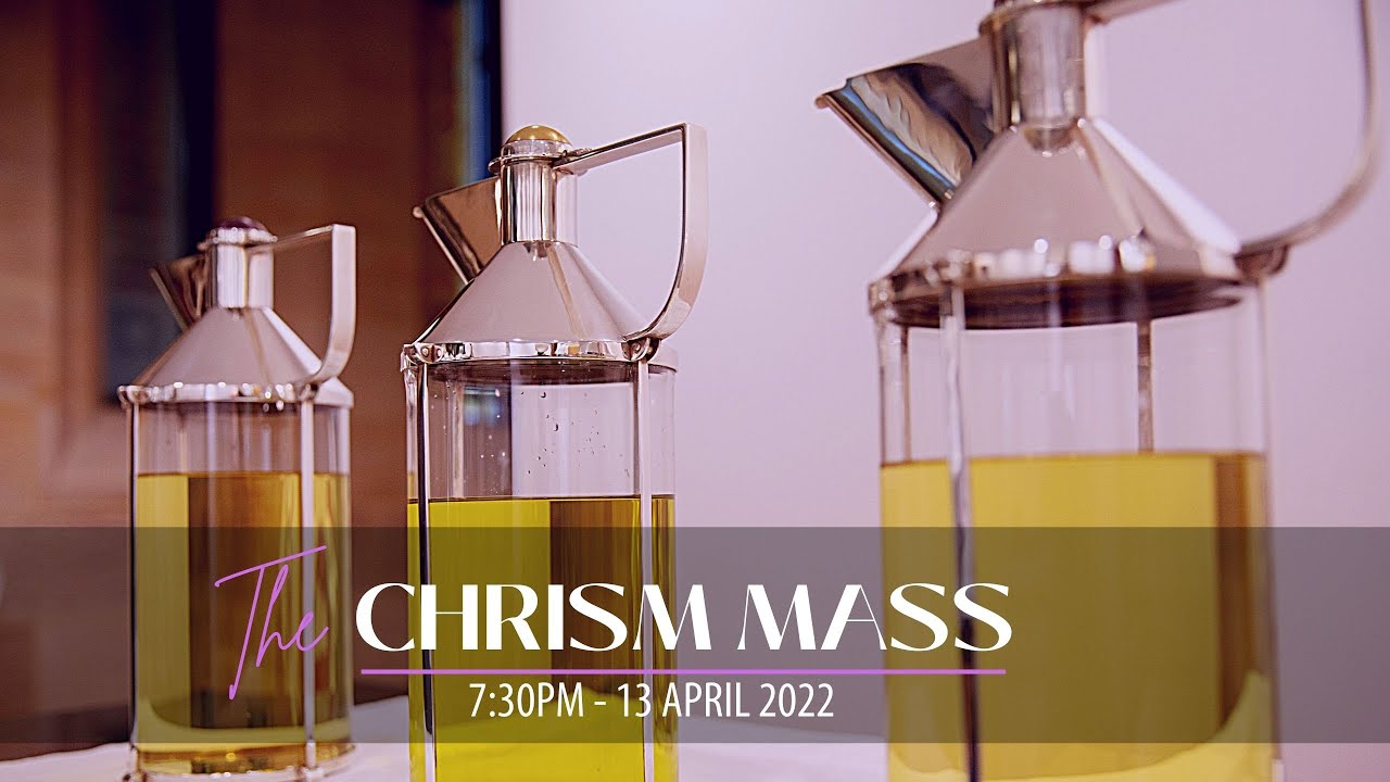 Mass of the Holy Chrism - Wednesday of Holy Week, 13 April 2022 at 7.30 ...