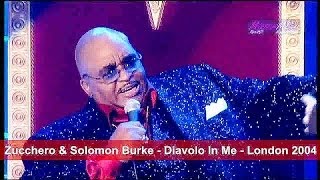 Zucchero & Solomon Burke - Diavolo In Me (Devil In Me) - London 2004 Resimi