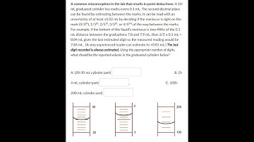 A common misconception in the lab that results in point deductions A 10 mL graduated cylinder has ma