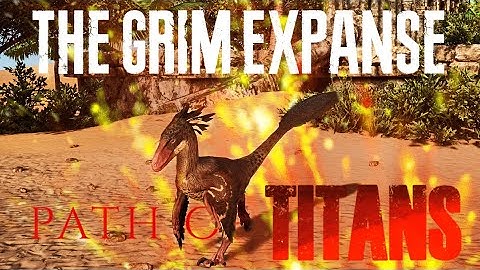 The Grim Expanse - Old The Isle Mod Becomes Path of Titan