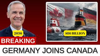BREAKING: Germany Offers Canada $86 Billion FOUR SUBMARINES BY 2036