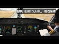 Bombardier Q400 Flight Seattle - Bozeman - Seattle