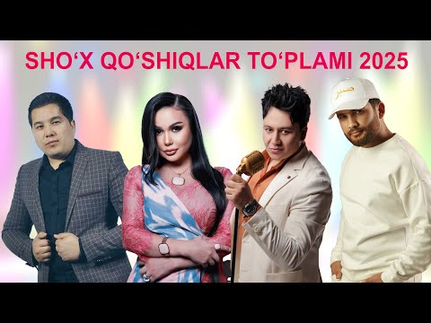 Sho'x qo'shiqlar to'plami 2025 | Uzbek Music