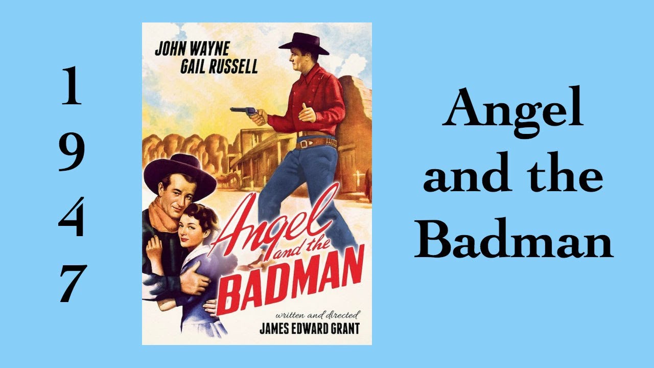 Execution complement Several Angel and the Badman 1947 - Full Movie starring John Wayne and Gail Russell  - YouTube