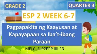 ESP 2 WEEK 6-7 QUARTER 3| Pagpapakita ng Kaayusan at Kapayapaan sa Iba't-ibang Paraan