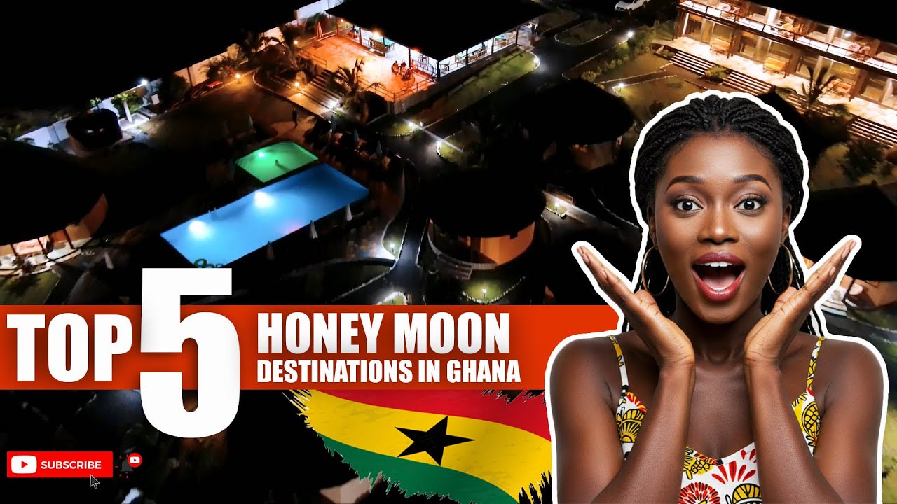 Top 5 Honeymoon Destinations in Ghana | Romantic Getaways