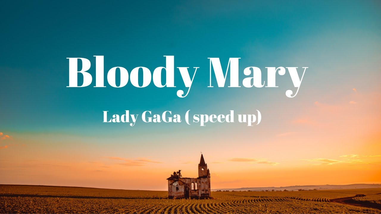 Bloody mary (Lady GaGa tiktok speed up) lyrics 레이디 가가 틱톡 가속 YouTube