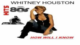 WHITNEY HOUSTON + HOW WILL I KNOW (HQ)