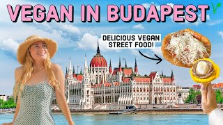 VEGAN BUDAPEST! VeganFriendly cafes & street food | VEGAN TRAVEL