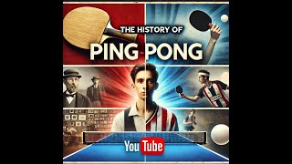 The Fascinating History of Ping Pong