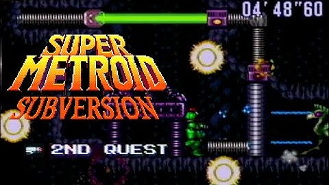 Super Metroid: Subversion - Second Quest Playthrough