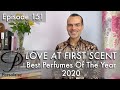 Top 10 Best Perfumes Of 2020 on Persolaise Love At First Scent episode 151