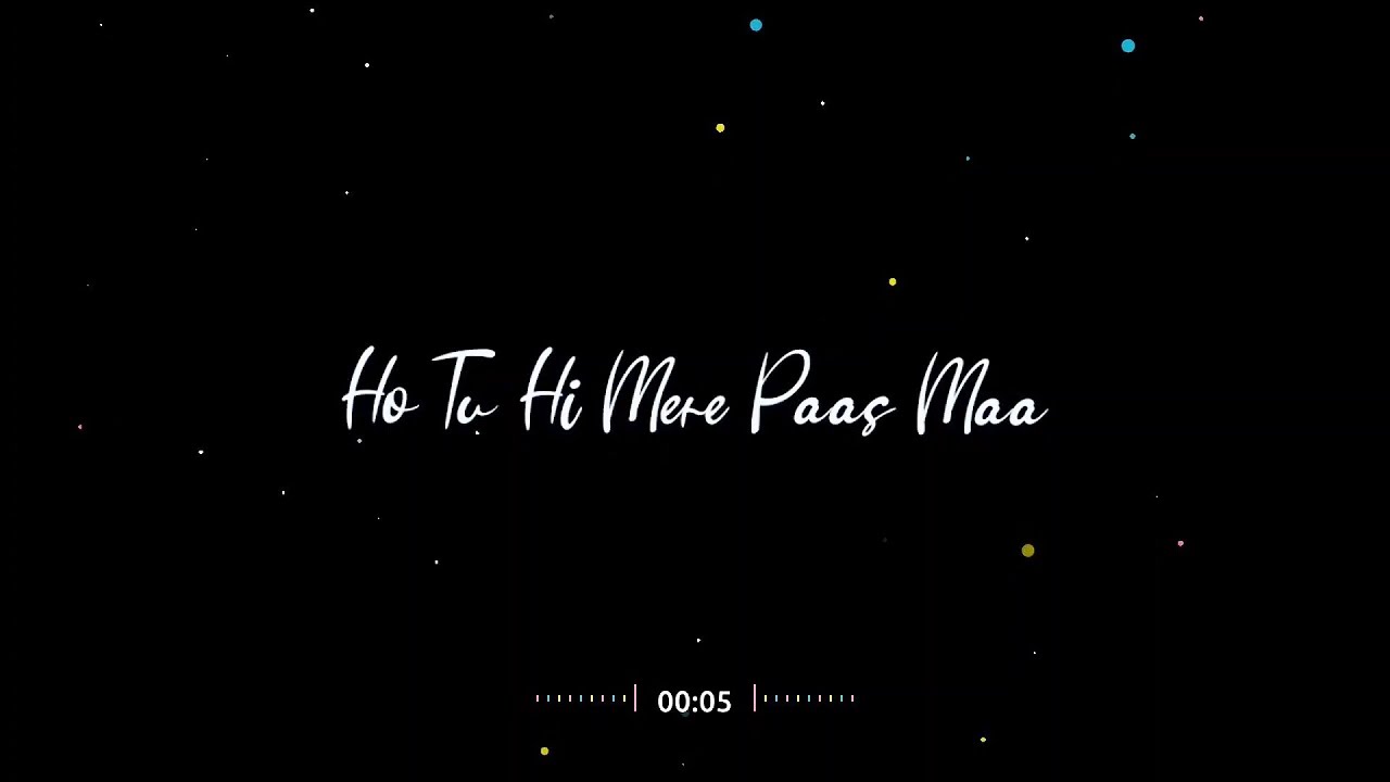 Janam Janam Ho Tu Hi Mere Paas Maa Whatsapp Status Black Screen