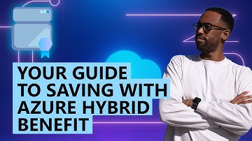 Your Guide to Saving with Azure Hybrid Benefit